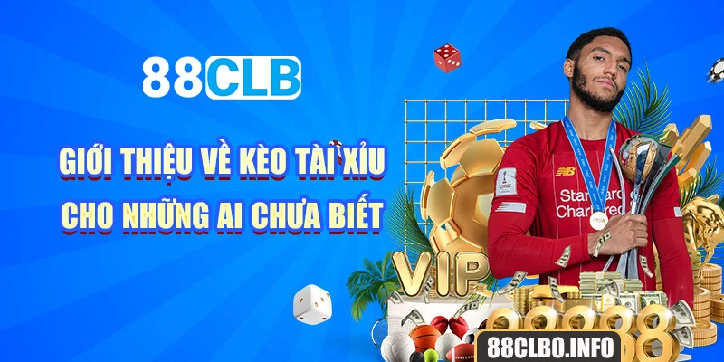 Giới thiệu về kèo tài xỉu cho những ai chưa biết