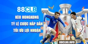 Kèo Hongkong 88CLB - Tỷ Lệ Cược Hấp Dẫn, Tối Ưu Lợi Nhuận