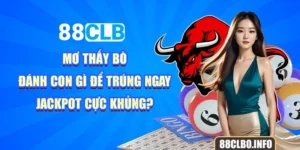 Mơ Thấy Bò Đánh Con Gì Để Trúng Ngay Jackpot Cực Khủng?